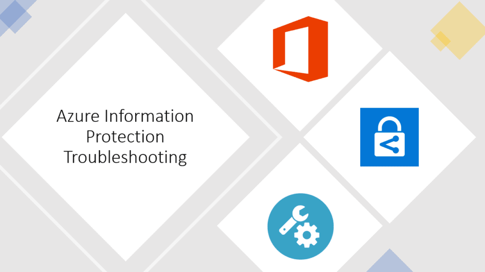 AIP (Azure Information Protection) : Troubleshooting Known Error ...