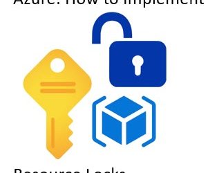 Azure: How to Implement Resource Locks