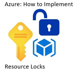Azure: How to Implement Resource Locks